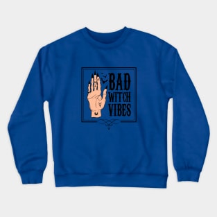 Bad witch vibes Crewneck Sweatshirt